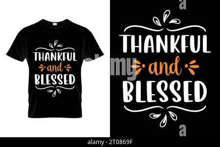 Das T-Shirt-Design mit dankbarem und gesegnetem Happy Thanksgiving Stock Vektor
