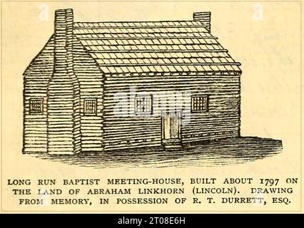 Geschichte des Präsidenten Abraham Lincoln - 1887 Druck mit dem Baptist Meeting House das um 1797 auf dem Land von Abraham Linkhorn (Lincoln) erbaut wurde Stockfoto
