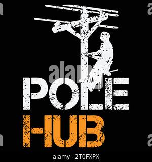 Pole Hub Lineman T-Shirt Funny Utility Pole Worker Stock Vektor