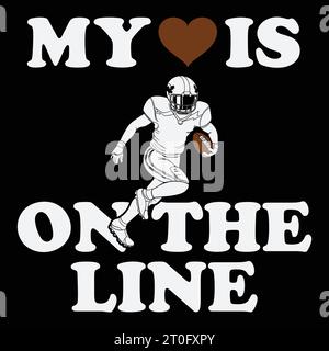 My Heart Is On the Line Offensive Lineman Gift Vintage Fußball T-Shirt Stock Vektor
