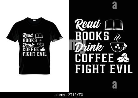 Lesen Sie Bücher trinken Kaffee Kampf böse lustige Kaffee T-Shirt Stock Vektor