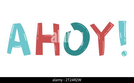 Buntes Vektor-Zitat über Piraten. Ahoi Piraten Grußtext. Handgezeichnete Typografie-Designelemente für Drucke und Poster Stock Vektor