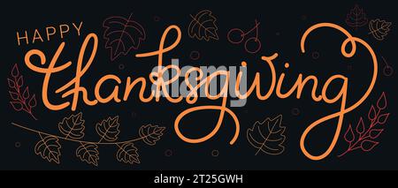 Happy Thanksgiving Day Banner mit Kalligraphietext und handgezeichneten Herbstblättern und Beeren auf schwarzem Hintergrund. Vektorabbildung Stock Vektor