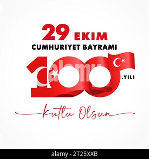 100 Jahre mit 3D-Flaggenschild, 29 Ekim, Cumhuriyet Bayrami. Übersetzung aus dem türkischen - 100 Jahre, 29. Oktober Tag der Republik, Happy Holiday. Vektorkarte Stock Vektor