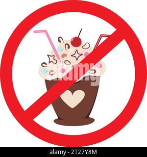 Dessert in einer Tasse mit Cocktailstroh und Dekoration unter dem Verbotsschild. Keine Süßigkeiten und Backwaren. Isolieren. EPS. Vektor für Zeiger, Aufkleber, Symbole oder Poster, Plakate und andere verschiedene Verwendungszwecke Stock Vektor