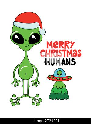 Frohe Weihnachten Menschen - süße grüne Karikatur Alien. Handgeschriebenes Zitat, handgezeichnetes Doodle mit lustigem Charakter. Doodle-Design und Schriftzug. Stock Vektor