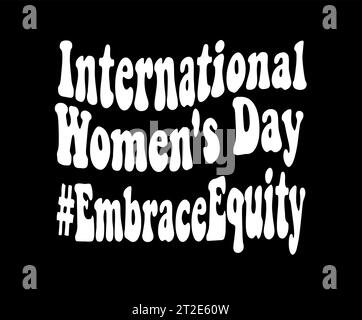 Embrace Equity ist das Kampagnenthema des Internationalen Frauentags 2023. Vektorillustration Stock Vektor