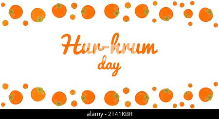 Illustration des persimmonischen Tages auf weißem Hintergrund. Die Rahmen auf der Ober- und Unterseite der Reifen Früchte sind nach dem Zufallsprinzip angeordnet. Poster, Banner, Website-Design. Vektorabbildung. Stock Vektor