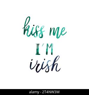 Küss mich, ich bin Irish Green Watercolor Zitat isoliert Stockfoto