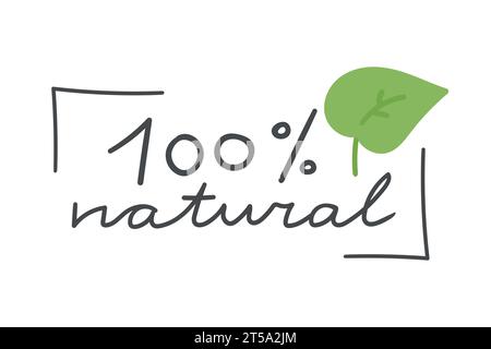 100 Prozent natürlicher Ausdruck für vegetarisches und umweltfreundliches Konzept. Kalligraphietext mit einfachem Blatt verziert. Handschrift. Vektorabbildung Stock Vektor