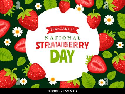 National Strawberry Day Vector Illustration am 27. Februar, um die süße kleine rote Frucht im flachen Cartoon Hintergrund Design zu feiern Stock Vektor