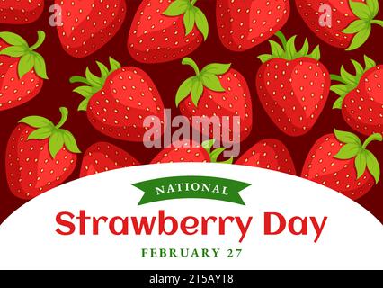 National Strawberry Day Vector Illustration am 27. Februar, um die süße kleine rote Frucht im flachen Cartoon Hintergrund Design zu feiern Stock Vektor