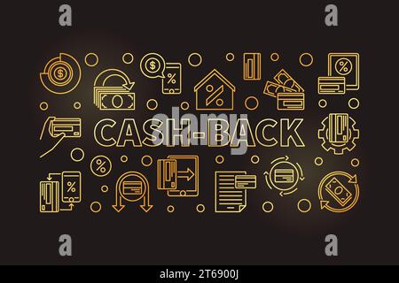 Cash-Back-Umrisse goldene horizontale Illustration - Vektor-Cashback-Prämienprogramm-Konzept-Banner auf dunklem Hintergrund Stock Vektor