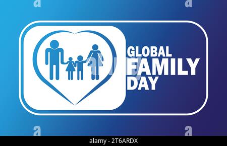 Global Family Day Vektor-Illustration. Geeignet für Grußkarten, Poster und Banner Stock Vektor