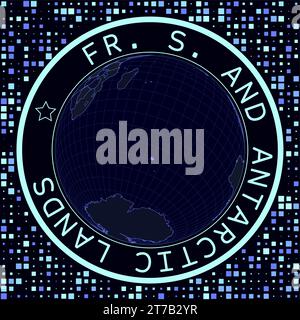 TAAF auf Globus-Vektor. Futuristische Satellitenansicht der Welt im Zentrum von TAAF. Geografische Abbildung mit Landesform und quadratischem Hintergrund. Stock Vektor