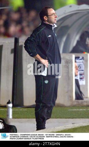FUSSBALL - CHAMPIONS LEAGUE 2003/04 - 1. RUNDE - GRUPPE A - 031210 - OLYMPIQUE LYONNAIS GEGEN CELTIC GLASGOW - MARTIN O'NEILL (KELTISCHER TRAINER) - FOTO LAURENT BAHEUX / FLASH PRESS Stockfoto