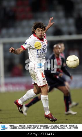 FUSSBALL - FRANZÖSISCHE MEISTERSCHAFT 2005/2006 - AS NANCY LORRAINE / PARIS SG - 11/03/2006 - PASCAL BERENGUER (NAN) - FOTO LAURENT BAHEUX / FLASH PRESS Stockfoto