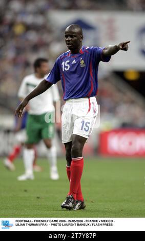 FUSSBALL - FREUNDSCHAFTSSPIEL 2006 - 27/05/2006 - FRANKREICH GEGEN MEXIKO - LILIAN THURAM (FRA) - FOTO LAURENT BAHEUX / FLASH PRESS Stockfoto