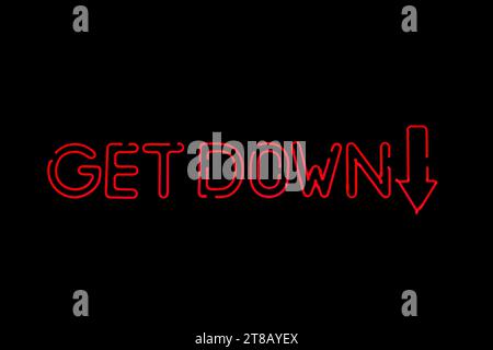 Ein rotes Get Down Neon-Schild mit einem Pfeil nach unten auf schwarzem Hintergrund, UK Stockfoto