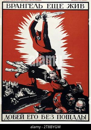 DMITRY MOOR (1883–1946) russischer Künstler und Posterdesigner. Wrangel lebt noch. Pyotyr Wrangel war Kommadeur in der Weißen Armee. Stockfoto