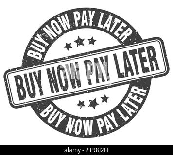 Kaufen jetzt zahlen später Stempel. Kaufen jetzt zahlen später Zeichen. Runde Grunge Etikett Stock Vektor
