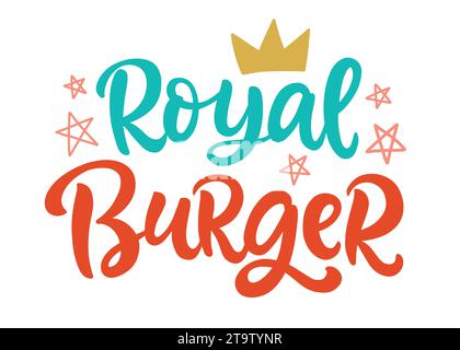 Royal Burger Emblem. Handgeschriebenes Schriftzeichen Stock Vektor