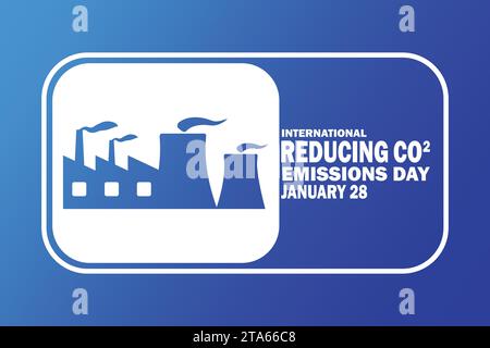 Internationaler Tag zur Reduzierung der CO2-Emissionen. Vektorabbildung. Januar: Moderner Hintergrund für Poster, Banner, Grußkarte. Stock Vektor
