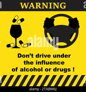 Fahren Sie nicht unter dem Einfluss von Alkohol oder Drogen, Warnsymbol Stock Vektor