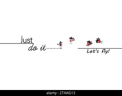 Machen Sie es einfach. Lass uns fliegen. Motivationszitat und Satz. Vögel lernen fliegen. Textbeschriftung, inspirierender Spruch, Slogan. Stock Vektor