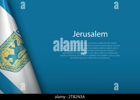 Die 3D-Flagge von Jerusalem ist eine Stadt Israels, isoliert auf dem Hintergrund mit Copyspace Stock Vektor