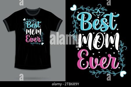 Vector „Best Mom Ever“ Muttertag-T-Shirt-Design Stock Vektor