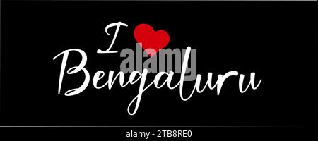 Ich liebe Bengaluru-Vektor-Illustration-Kalligraphie Stock Vektor