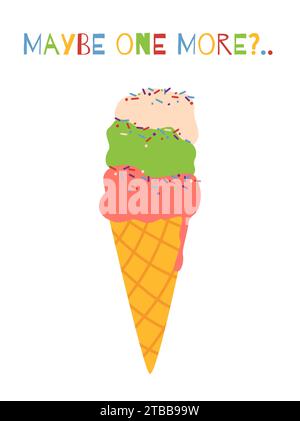 Vektoreis in einer Kegel flache Illustration mit lustigem Zitat. Vielleicht noch ein Eis-Text. Farbiges Eis aus drei Messlöffeln mit Streuseln in einer Co Stock Vektor