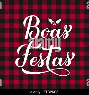 Boas Festas Kalligraphie Handschrift auf rotem Büffelkarienhintergrund. Happy Holidays Typografie Poster auf Portugiesisch. Vektorvorlage für Begrüßung c Stock Vektor