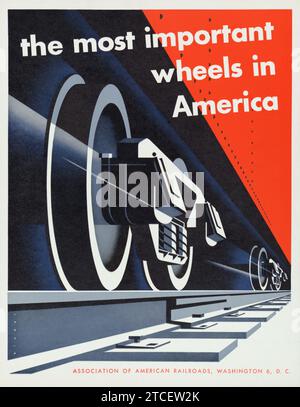 Die wichtigsten Räder in Amerika - Joseph Binder, 1898-1972, Kunstwerk - Association of American Railroads, Washington D.C., 1952 Stockfoto