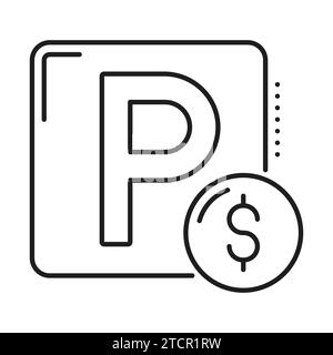 Das Symbol für den Garagendienst und die Parklinie zeigt die Fahrzeugwartung und die gesicherten Parkmöglichkeiten an. Isoliertes monochromes Vektorumrisszeichen des Großbuchstaben P und des Dollarsymbols Stock Vektor