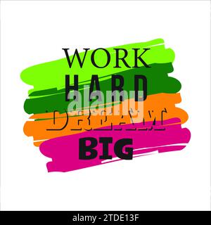 Motivational Quote Illustration Work Hard Dream Big Stockfoto