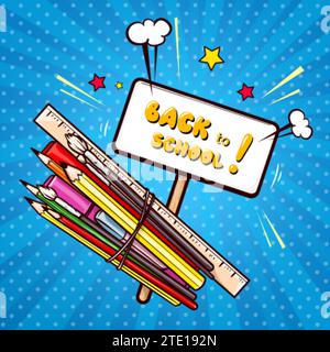 Bunte Schulutensilien, Bildungsartikel und Banner auf Holzstock mit Back to School Schriftzug im Pop Art Stil. Buntstifte, Pinsel, Filzstift, Lineal auf blauem Hintergrund Vektorillustration. Stock Vektor