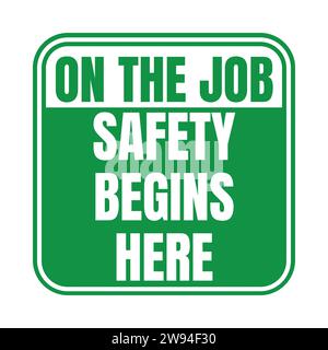 Bei der Arbeit beginnt die Sicherheit hier Stockfoto