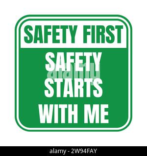 Sicherheit geht an erster Stelle Sicherheit beginnt bei mir Stockfoto