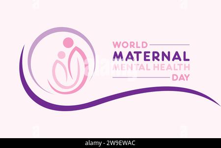 Welttag der mütterlichen psychischen Gesundheit. Gesundheitsbewusstseinstag Konzept für Banner, Poster und Hintergrundgestaltung. Vektorabbildung Stock Vektor