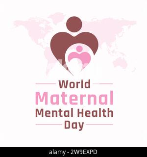 Welttag der mütterlichen psychischen Gesundheit. Gesundheitsbewusstseinstag Konzept für Banner, Poster und Hintergrundgestaltung. Vektorabbildung Stock Vektor