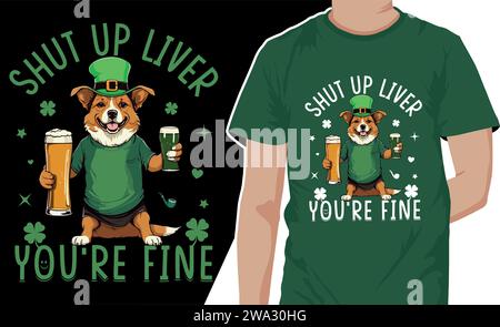 „Halt die Leber, du bist gut“ Dog feiert die irische Kultur mit Bier. Lustiges sarkastisches T-Shirt-Design für St. Patrick's Day Vektor-Illustration Stock Vektor