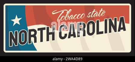 North Carolina Tobacco State Metall Reiseplatte. Retro-Schild der Region der Vereinigten Staaten von Amerika, altes Schild mit Inschrift Vintage Typografie, Flaggenvektor. Raleigh Capital, Charlotte Vintage-Schild Stock Vektor