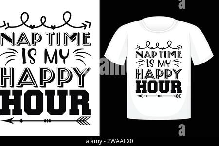 Nickerzeit ist meine Happy Hour, beste einzigartige T-Shirt-Designs Stock Vektor