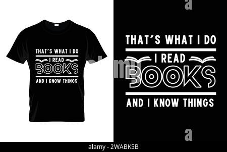 Ich lese Bücher und weiß Dinge, lustiges Buch-T-Shirt Stock Vektor