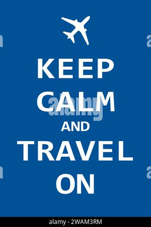 Bleiben Sie ruhig und reisen Sie weiter, kreatives Posterkonzept. Modernes inspirierendes Zitat auf blauem Hintergrund. Typografie-Poster. Vektor-Illustar Stock Vektor