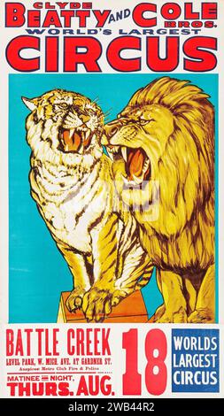 Der größte Zirkus der Welt - Circus Poster (Clyde Beatty und Cole Brothers, 1940er) feat a Tiger and a Lion - Level Park, mich. Ave in Gardner St. Battle Creek Stockfoto