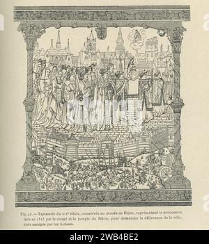 Gravur eines Wandteppichs aus dem 16. Jahrhundert, der die Prozession des Klerus und des Volkes von Dijon im Jahre 1513 darstellt, um die Befreiung der Stadt Dijon zu fordern, die damals von den Schweizern belagert wurde. Illustration aus L'ancienne France: les Arts et métiers au Moyen-Âge. Etude illustrée sur le Moyen--Âge et la Renaissance d'après les ouvrages de M. Paul Lacroix', veröffentlicht 1887 bei Firmin-Didot (Paris). Stockfoto