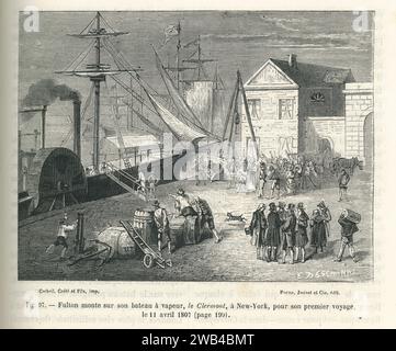 Der amerikanische Erfinder Robert Fulton ging am 11. August 1807 in New York mit seinem neuen Dampfschiff „Le Clermont“ an Bord. Illustration aus „Les Merveilles de la Science ou description populaire des inventions modern“ von Louis Figuier geschrieben und 1867 bei Furne, Jouvet et Cie veröffentlicht. Stockfoto